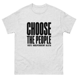 Choose the People - Unisex classic tee
