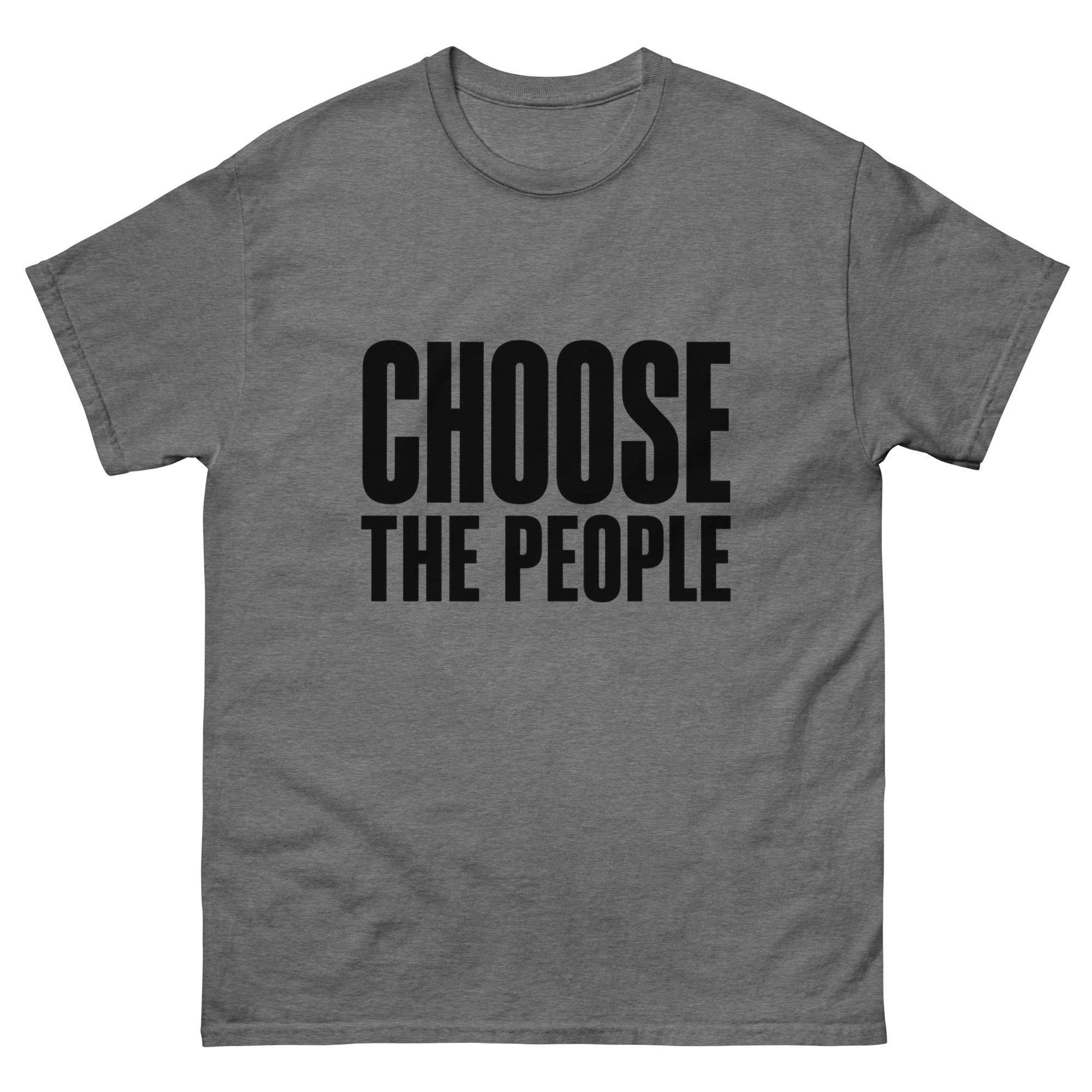 Choose the People - Unisex classic tee - Image 34