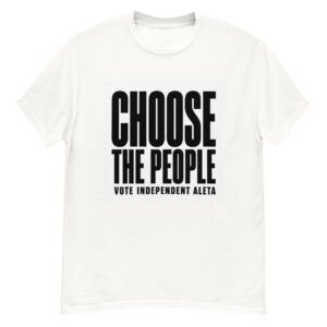Choose The People T-Shirt