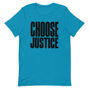 Choose Justice - Unisex t-shirt